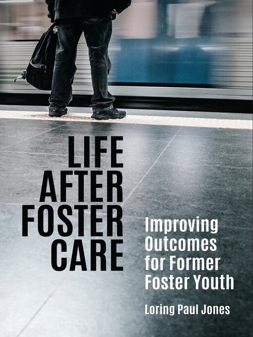 Title details for Life after Foster Care by Loring Paul Jones - Available